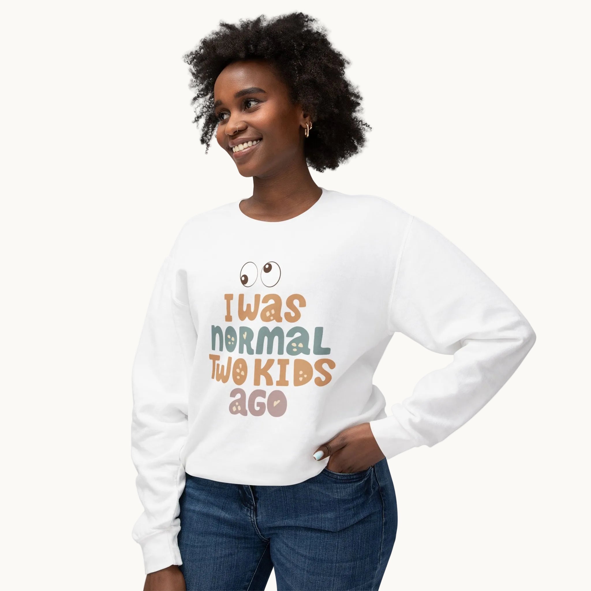 I Was Normal Two Kids Ago Sweatshirt