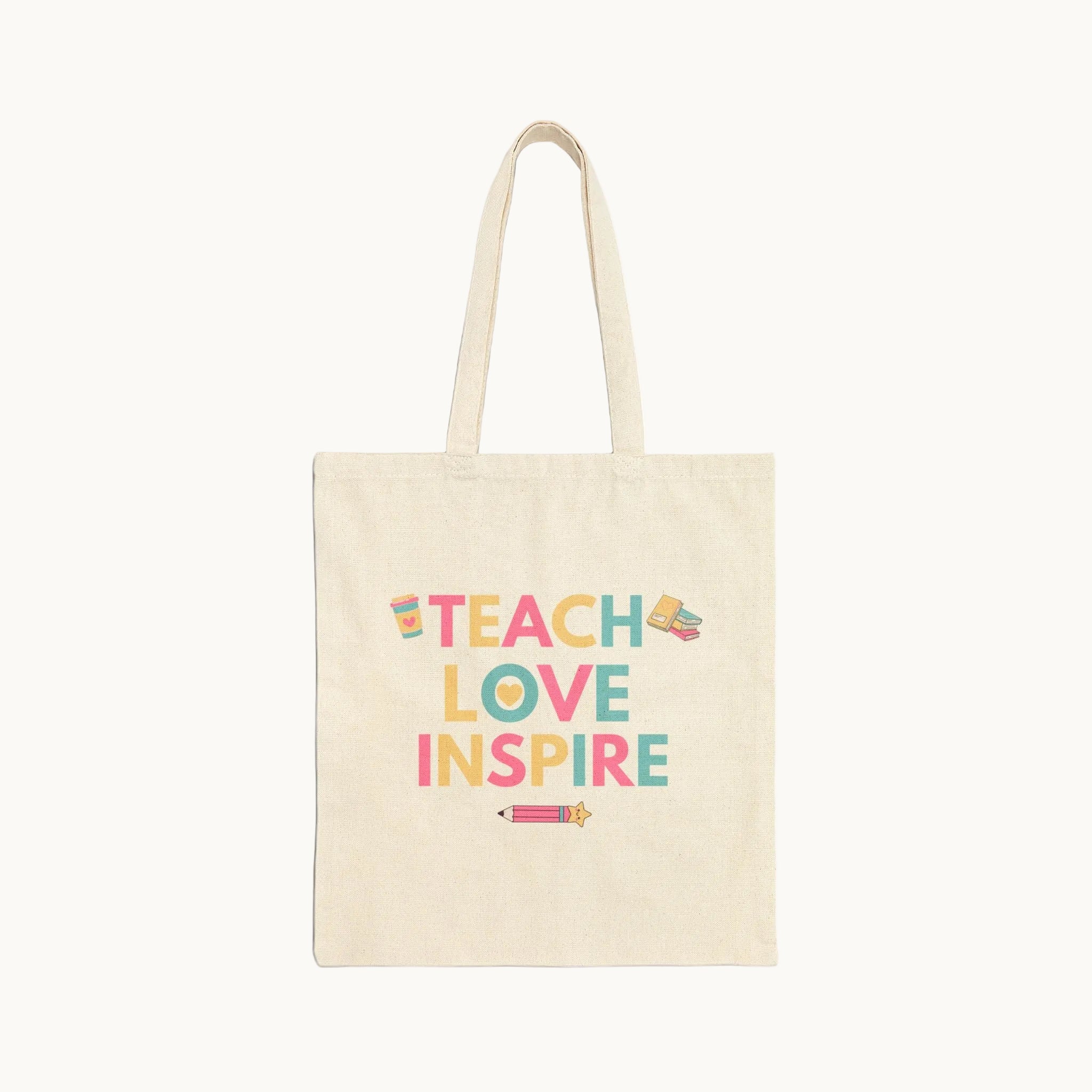 Teach. Love. Inspire. Tote Bag