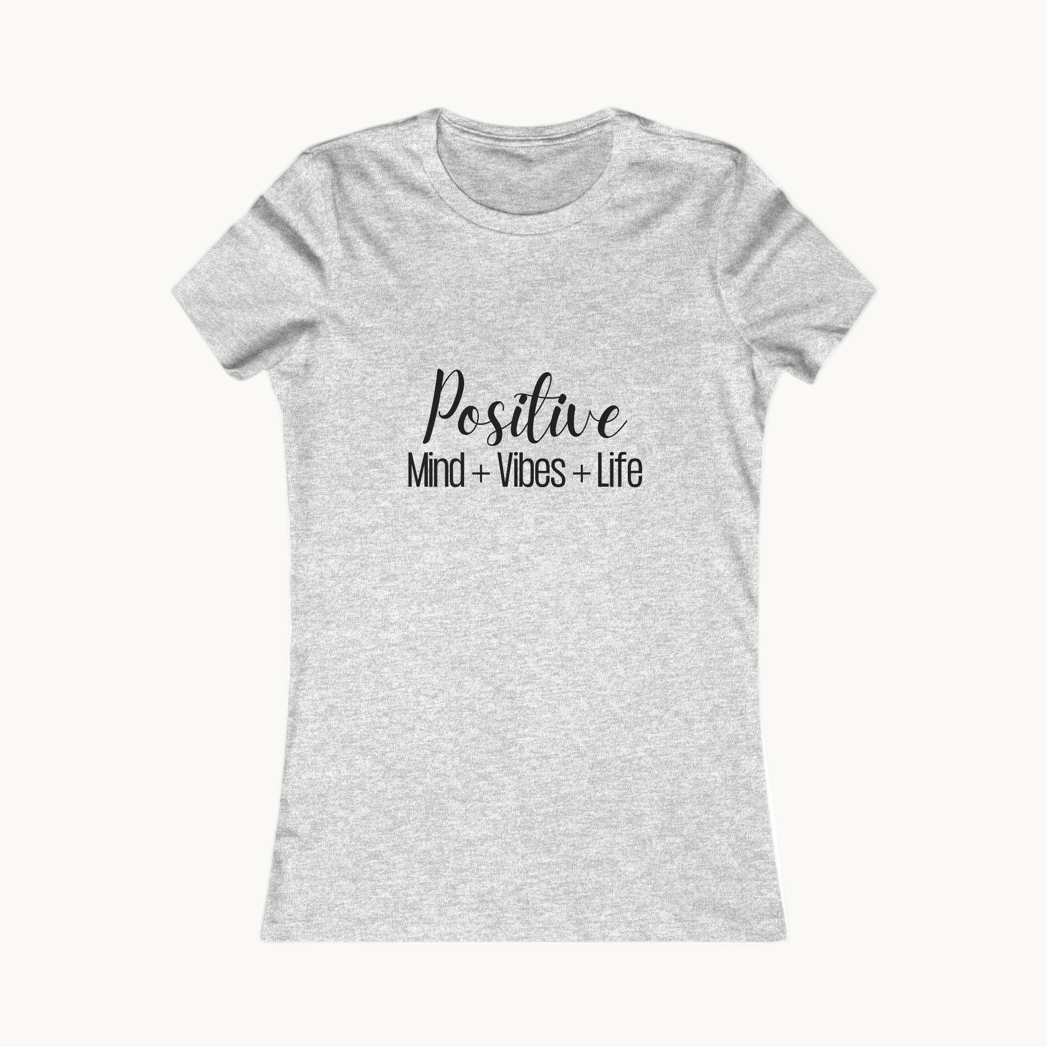 Positive Mind + Vibes + Life Tee