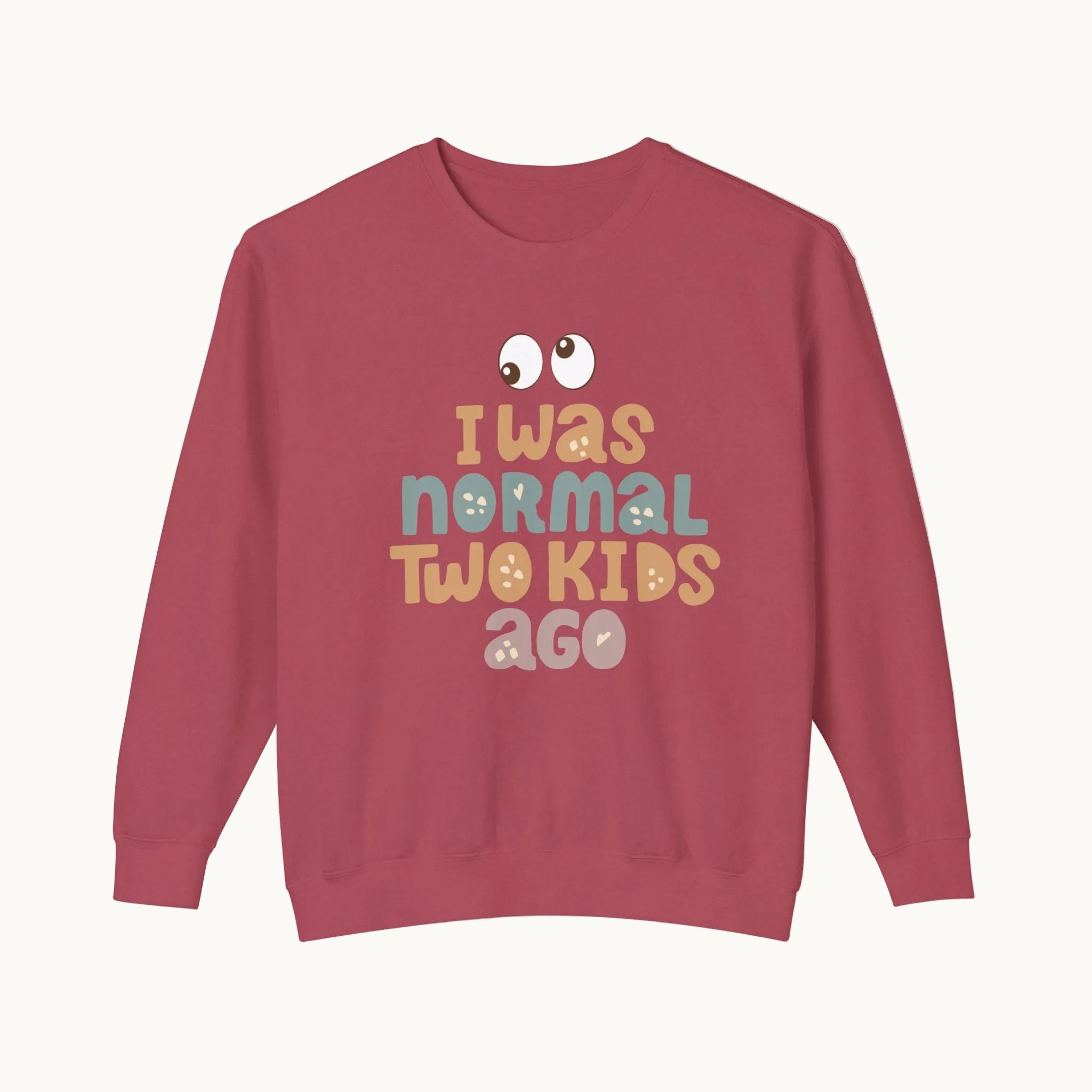 I Was Normal Two Kids Ago Sweatshirt