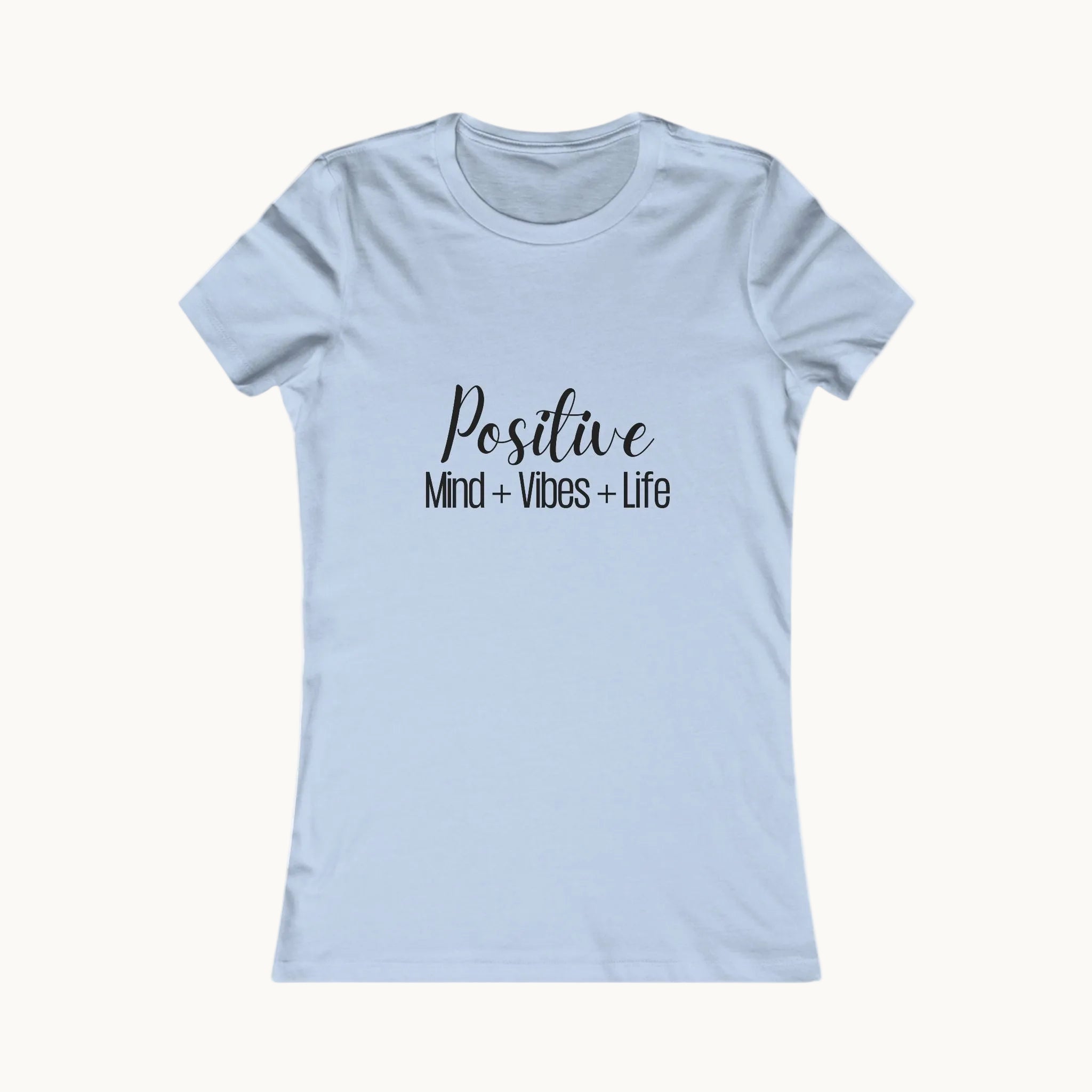 Positive Mind + Vibes + Life Tee