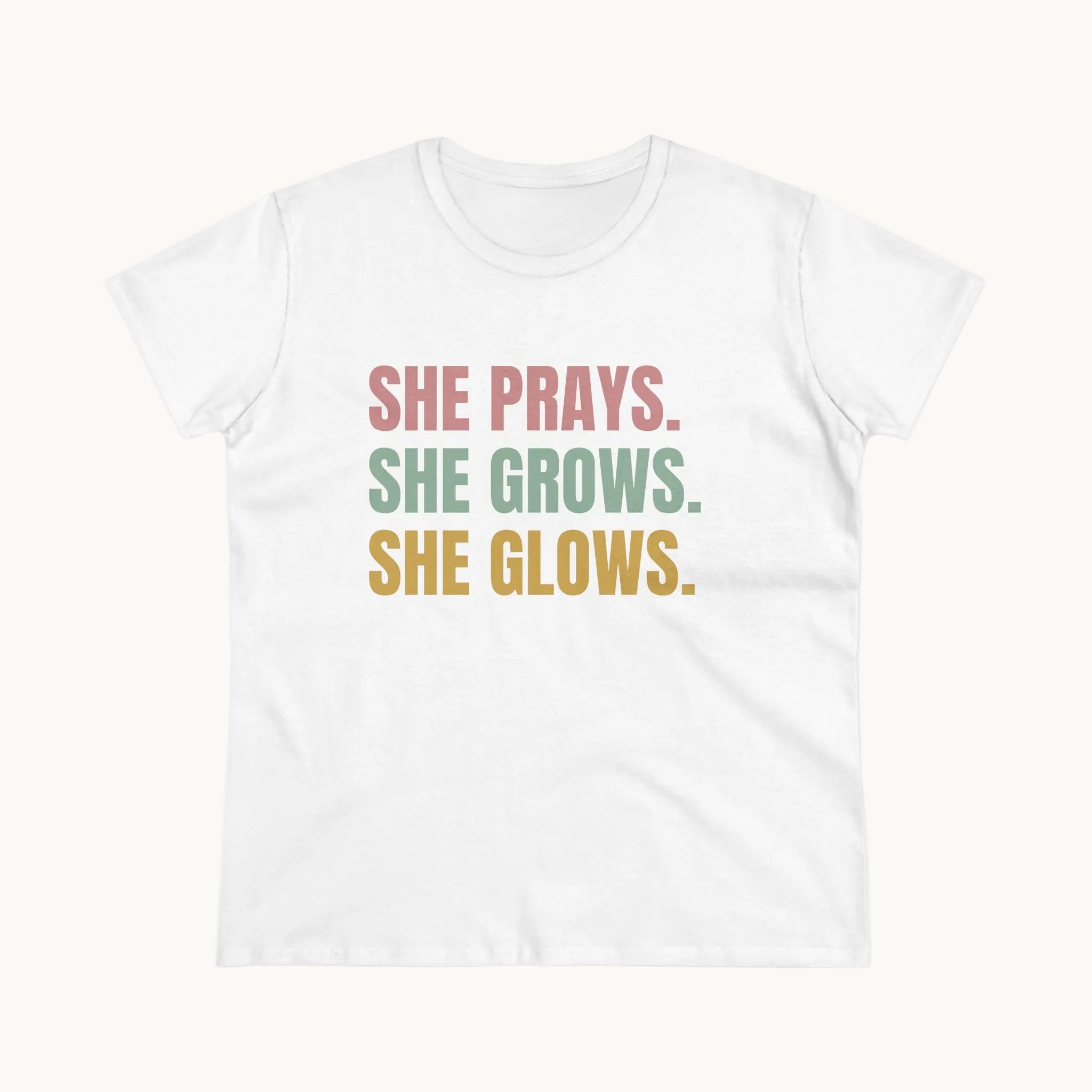 She Prays. She Grows. She Glows. Tee