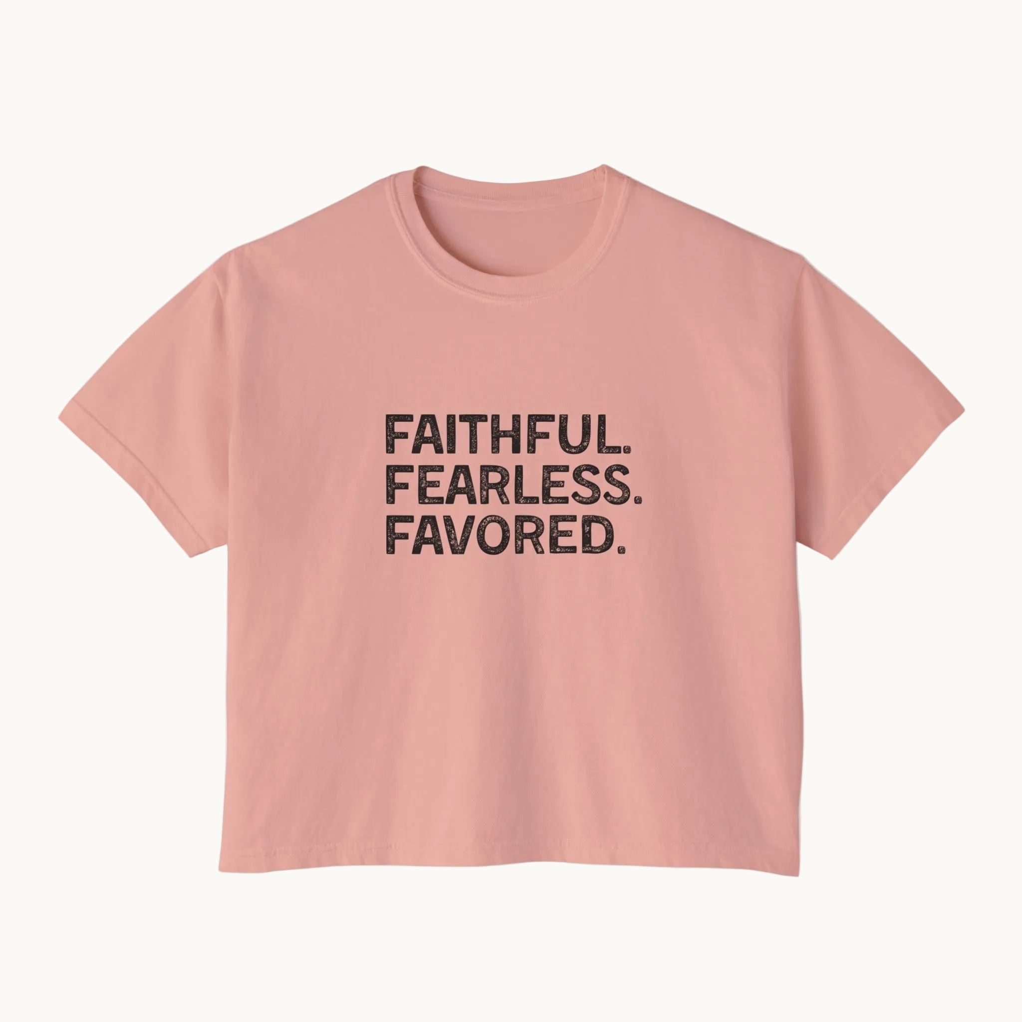 Faithful. Fearless. Favored. Boxy Tee