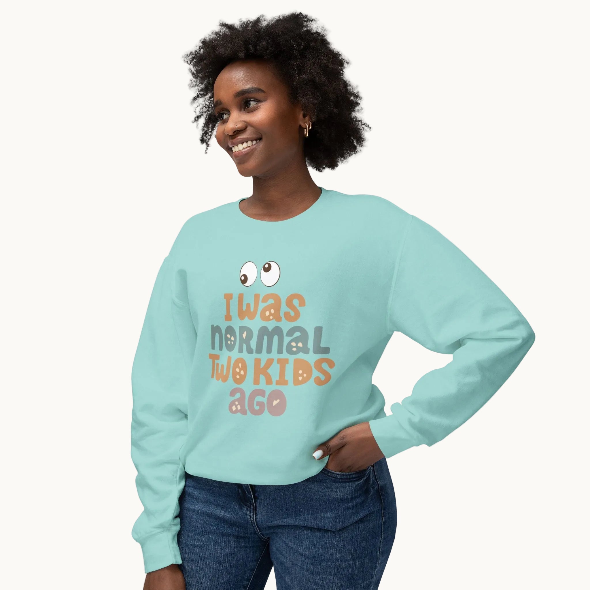 I Was Normal Two Kids Ago Sweatshirt