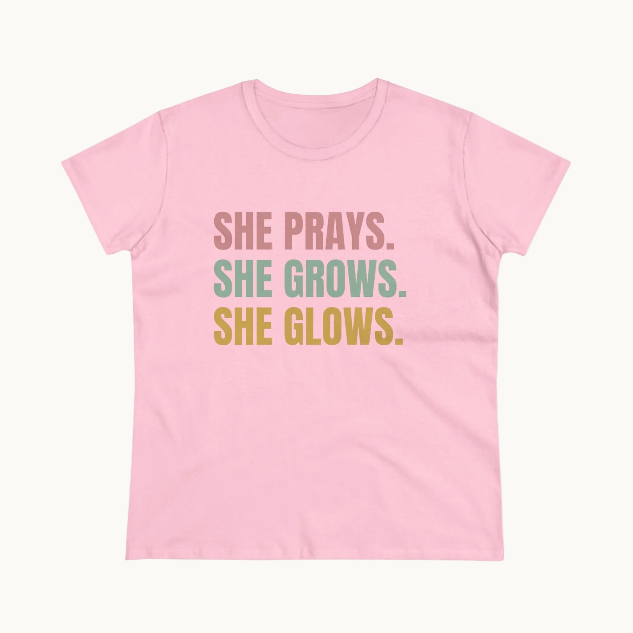 She Prays. She Grows. She Glows. Tee