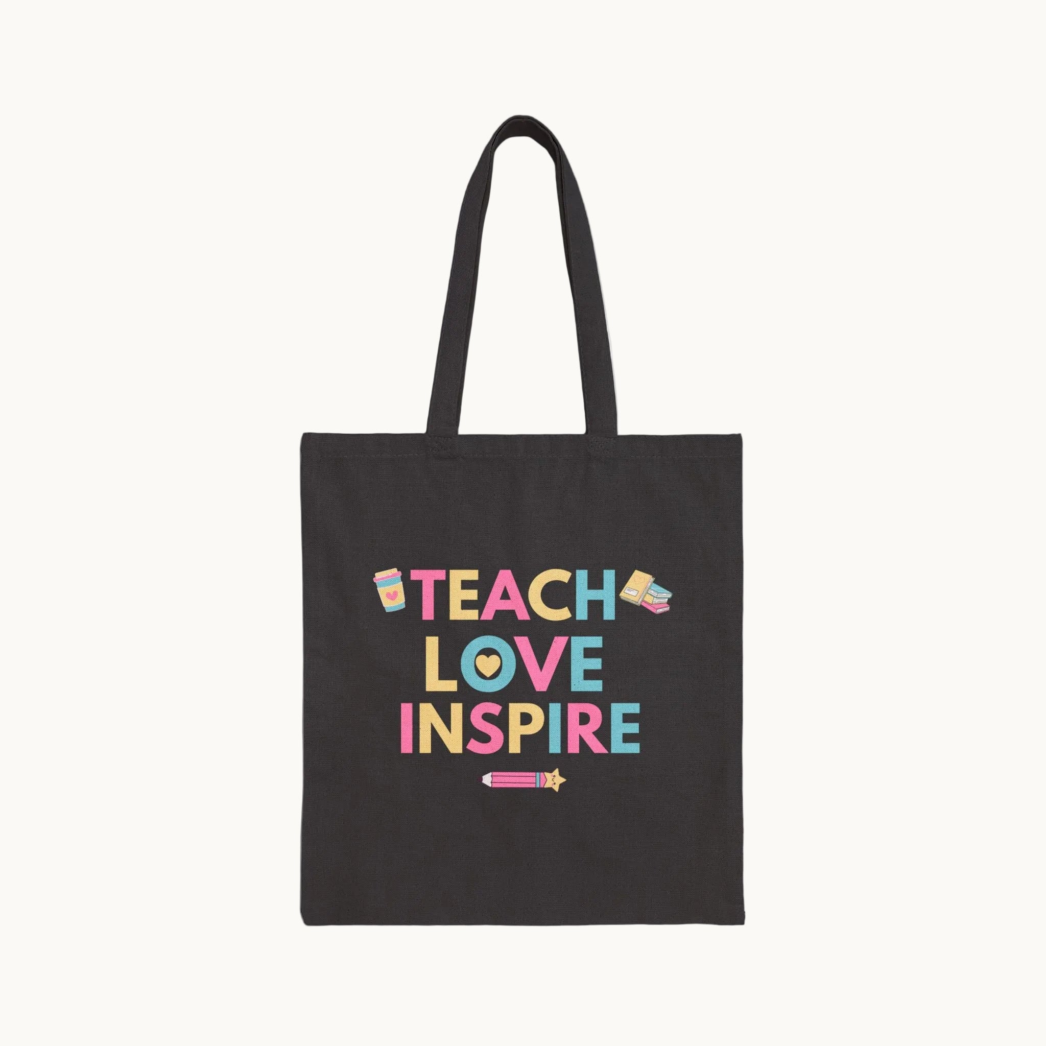 Teach. Love. Inspire. Tote Bag